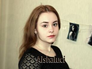 Aishaluci