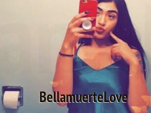 BellamuerteLove