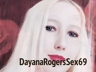 DayanaRogersSex69