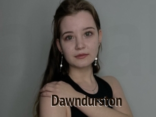 Dawndurston