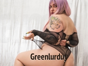 Greenlurduy