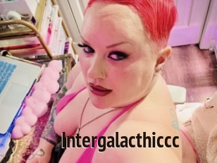 Intergalacthiccc