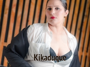 Kikaduque
