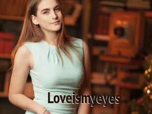Loveismyeyes