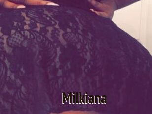 Milkiana
