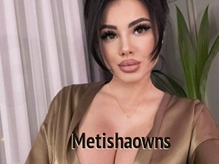 Metishaowns
