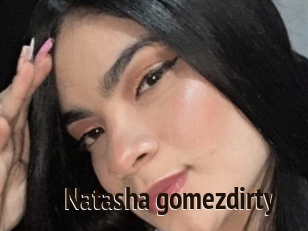 Natasha_gomezdirty