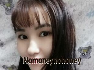 Nomoneynohoney