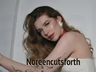 Noreencutsforth