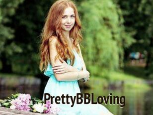 PrettyBBLoving
