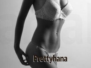 Prettyhana