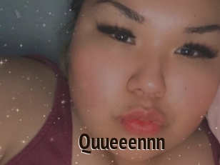 Quueeennn
