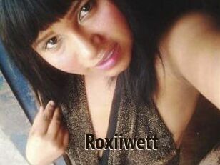 Roxiiwett