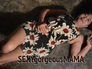 SEXYgorgeousMAMA