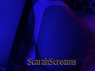 ScarahScreams
