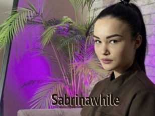 Sabrinawhile
