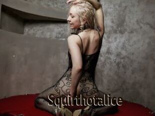 Squirthotalice