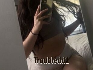 Troubledd1