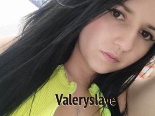 Valeryslave