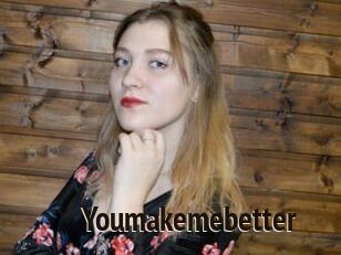 Youmakemebetter